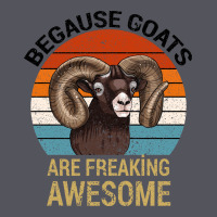 Because Goats Are Freaking Awesome Vintage Hoodie | Teevron
