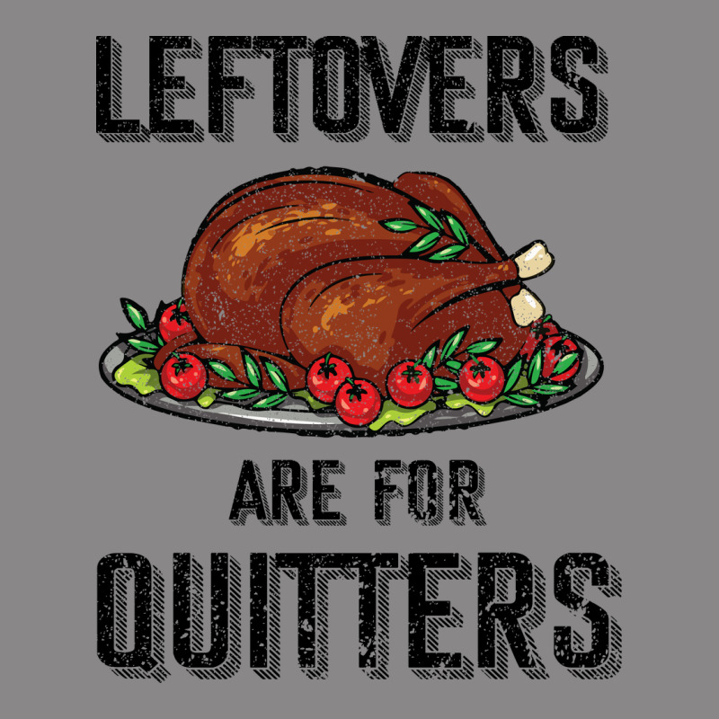 Leftovers Are For Quitters Vintage Tee by Bettercallsaul | Teevron