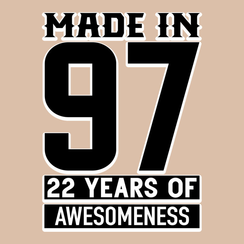 Made In 97 22 Years Of Awesomeness Urban Heavy Tee by Bettercallsaul | Teevron
