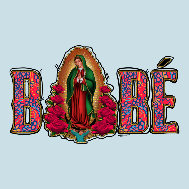Bebe Our Lady Of Guadalupe Ladies Tee by Jasminsmagicworld | Teevron