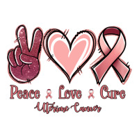 Peace love cure Uterine Cancer | Teevron