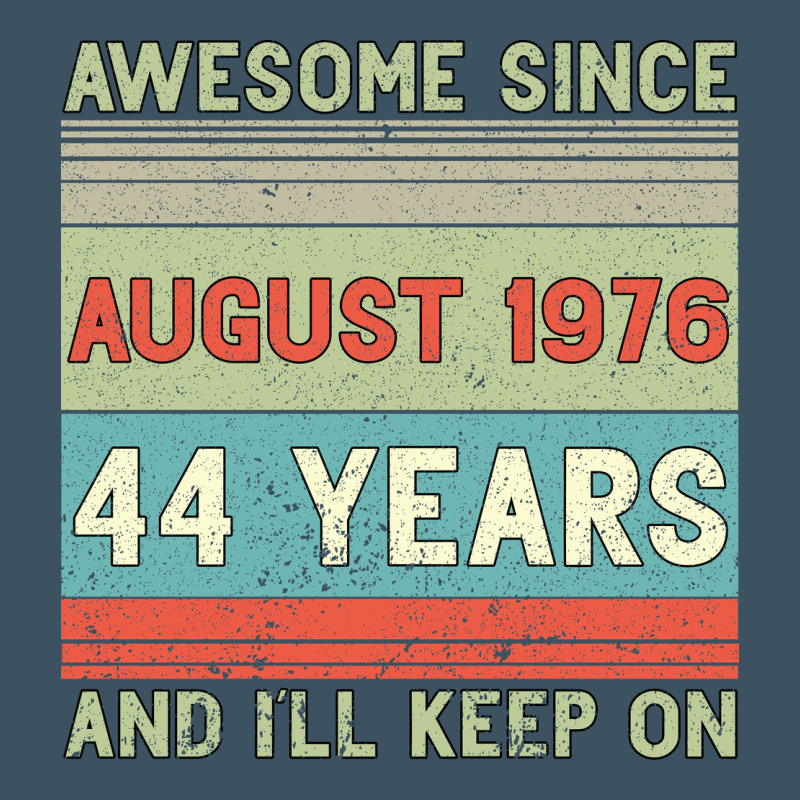 Awesome Since August 1976 44 Years And I Ll Keep On Urban Heavy Tee by Bettercallsaul | Teevron