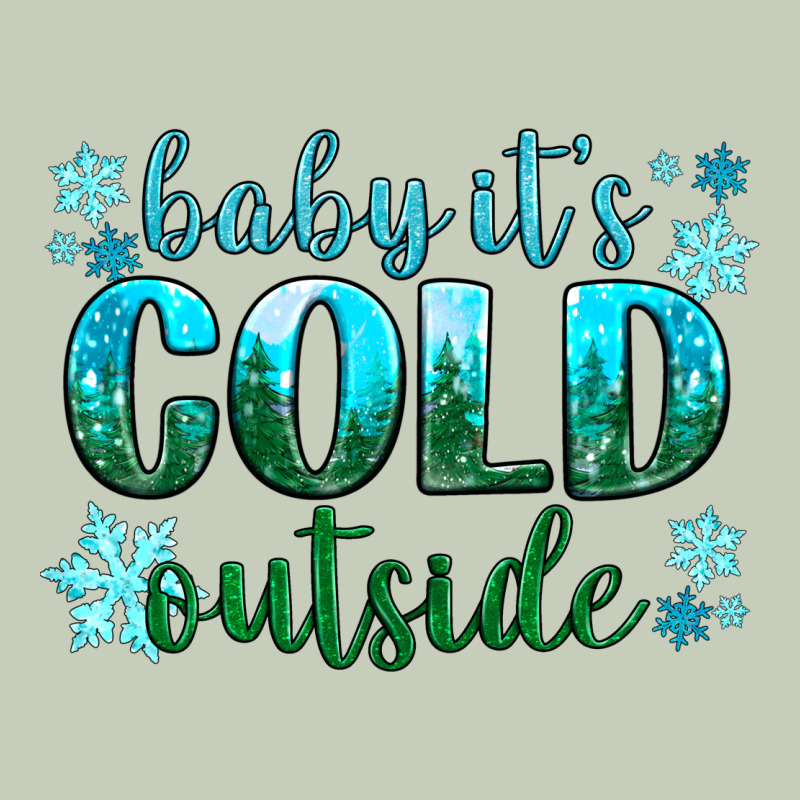 Baby Its Cold Outside Ladies Tee by NancyCooperArtShop | Teevron