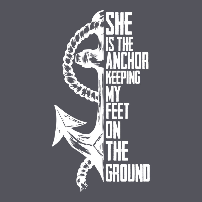 She Is The Anchor Keeping My Feet On The Ground Vintage Hoodie by Bettercallsaul | Teevron