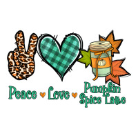 Peace love pumpkin spice latte | Teevron