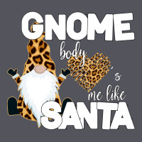 Gnome Body S Me Like Santa Vintage Hoodie | Teevron