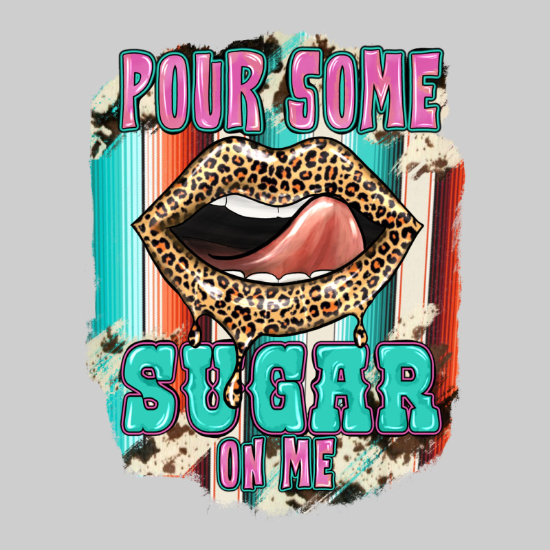 Pour Some Sugar On Me Premium Tee by JahusDesignShop | Teevron