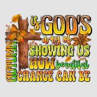 Autumn Is God's Way Of Showing Us How Beautiful Ch Premium Sweatshirt | Teevron