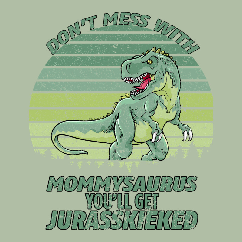 Don T Mess With Mamasaurus You Ll Get Jurasskicked Urban Heavy Tee by Bettercallsaul | Teevron