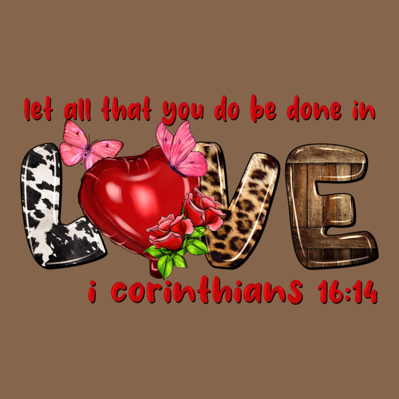 Let All That You Do Be Done In Love I Corinthians Premium Tee by NancyCooperArtShop | Teevron