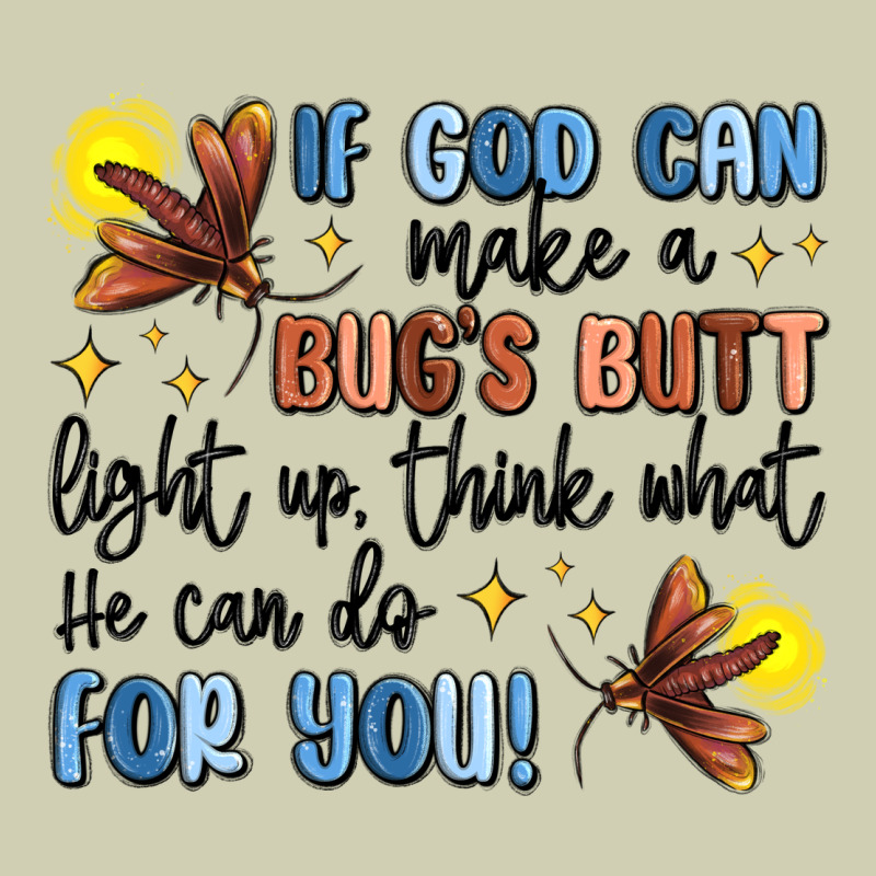 If God Can Make A Bugs Butt Light Up Heavy Core Tee by MaliasSmallBusiness | Teevron