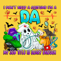 I Don't Need A Costume Im A Da My Job Title Is Sca Premium Sweatshirt | Teevron