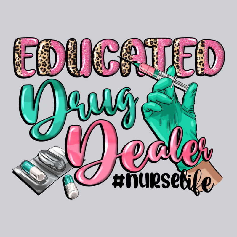 Educated Drug Dealer Nurse Life Heavyweight Sweatshirt by CowGirlArtShop | Teevron