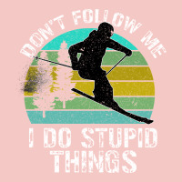 Don T Follow Me I Do Stupid Things Urban Heavy Tee | Teevron