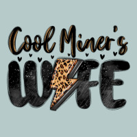 Cool Miner S Wife Heavy Core Tee | Teevron