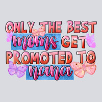 Only The Best Moms Get Promoted To Nana Zipper Hoodie | Teevron