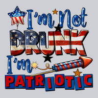 I'm Not Drunk I'm Patriotic 4th Of July Heavyweight Sweatshirt | Teevron