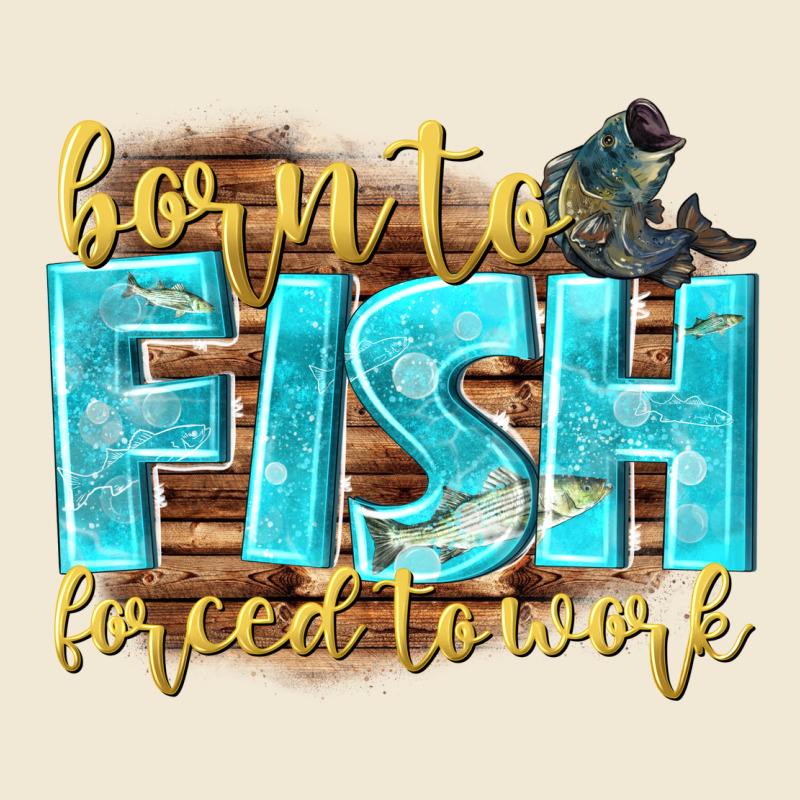 Born To Fish Forced To Work Ladies Tee by NancyCooperArtShop | Teevron