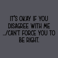 It's Okay If You Disagree With Me Vintage Hoodie | Teevron