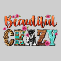 Beautiful Crazy Premium Tee | Teevron
