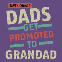 Only Great Dads Get Promoted To Grandad Vintage Hoodie | Teevron