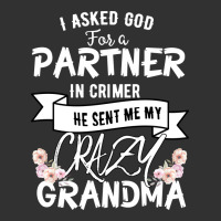I Asked God For A Partner In Crime He Sent Me My Crazy Grandma Urban Heavy Tee | Teevron