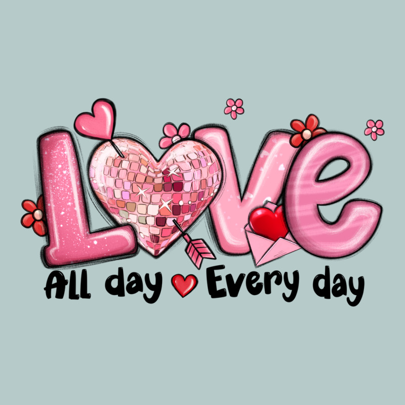 Love All Day Every Day Heavy Core Tee by MaliasSmallBusiness | Teevron