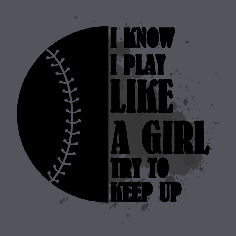 I Know I Play Like A Girl Try To Keep Up Vintage Hoodie by Bettercallsaul | Teevron
