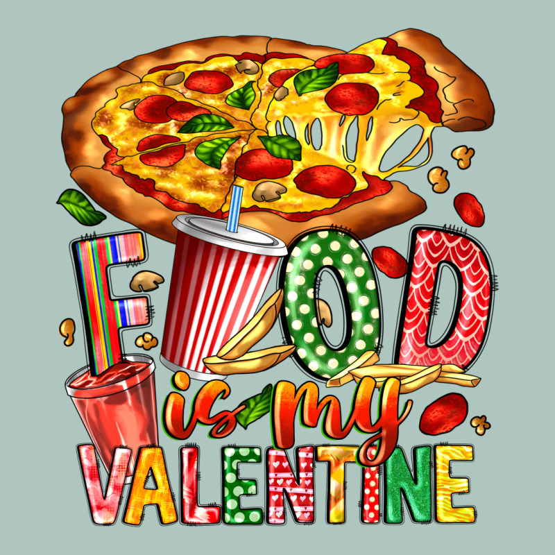 Food Is My Valentine Premium Sweatshirt by CowhideDigitalArt | Teevron