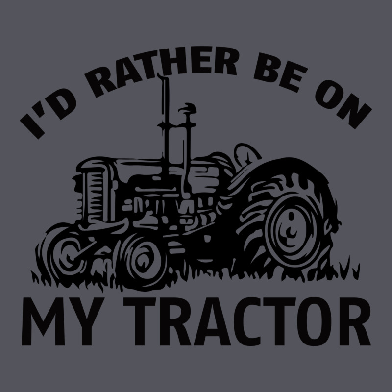 I D Rather Be On My Tractor Vintage Hoodie by Bettercallsaul | Teevron