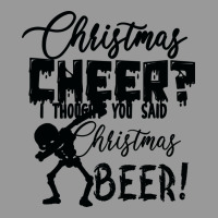 Christmas Cheer I Thought You Said Christmas Beer Vintage Hoodie | Teevron