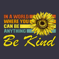In A World Where You Can Be Anything Be Kind Vintage Hoodie | Teevron