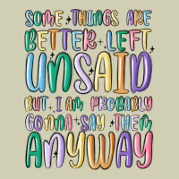 Some Things Are Better Left Unsaid But I'm Probabl Heavy Core Tee | Teevron