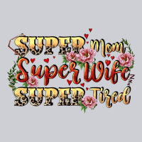 Super Mom Super Wife Super Tired Heavyweight Sweatshirt | Teevron