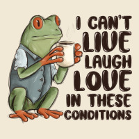 I Cant Live Laugh Love In These Conditions Ladies Tee | Teevron