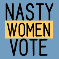 Nasty Women Vote Urban Heavy Tee | Teevron