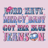 Lord Have Mercy Baby Got Her Blue Jeans On Ladies Tee | Teevron