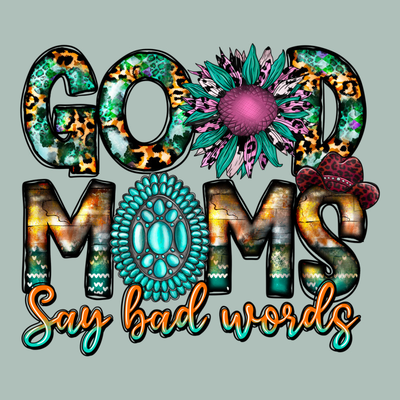 Good Moms Say Bad Words Heavyweight Hoodie by CowhideDigitalArt | Teevron