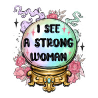 i see a strong woman | Teevron