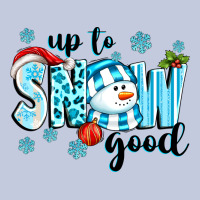 Up To Snow Good Long Sleeve Tee | Teevron