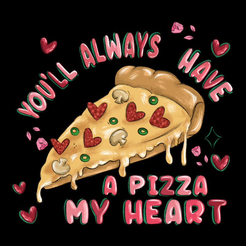 You'll Always Have A Pizza My Heart Heavy Core Tee by MaliasSmallBusiness | Teevron