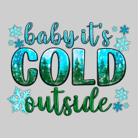 Baby Its Cold Outside Premium Tee | Teevron