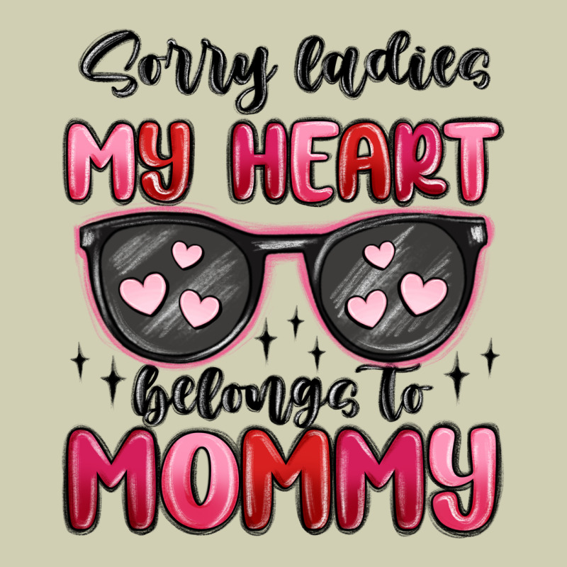 Sorry Ladies My Heart Belongs To Mommy Heavy Core Tee by MaliasSmallBusiness | Teevron