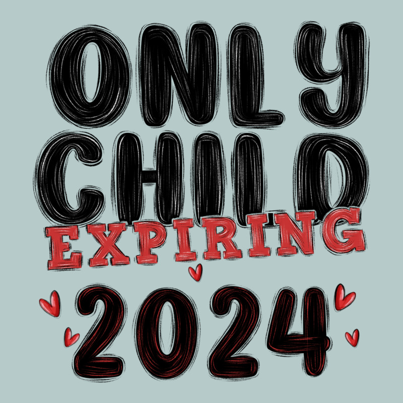 Only Child Expiring 2024 Heavy Core Tee by MaliasSmallBusiness | Teevron