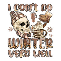 i don't do winter very well | Teevron