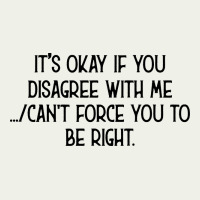 It's Okay If You Disagree With Me Urban Heavy Tee | Teevron