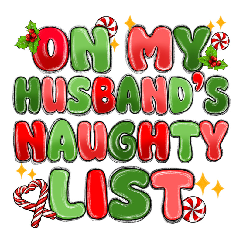 On My Husband's Naughty List Premium Tee by MaliasSmallBusiness | Teevron
