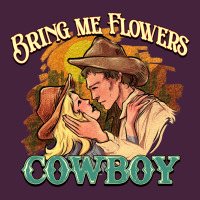 Bring Me Flowers Cowboy Premium Tee | Teevron