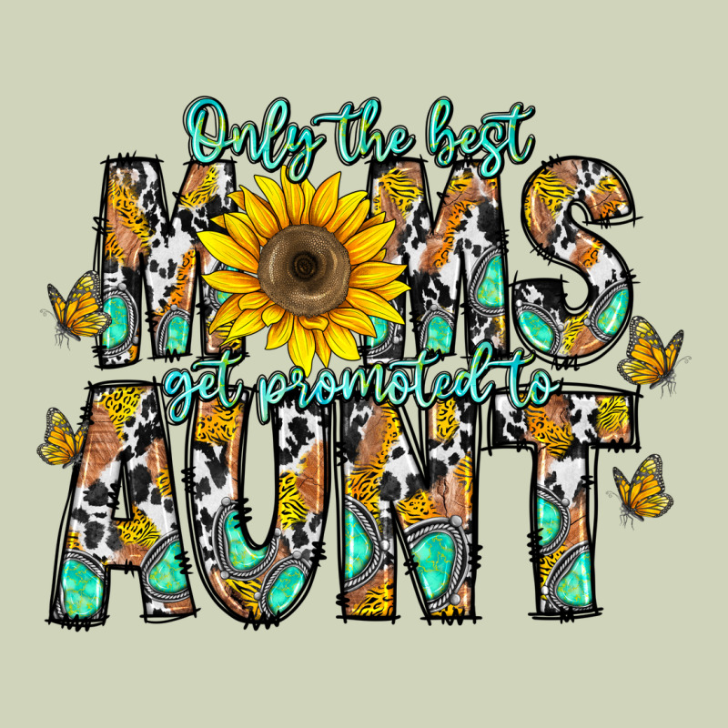 Only The Best Moms Get Promoted To Aunt Heavyweight Hoodie by CowhideDigitalArt | Teevron