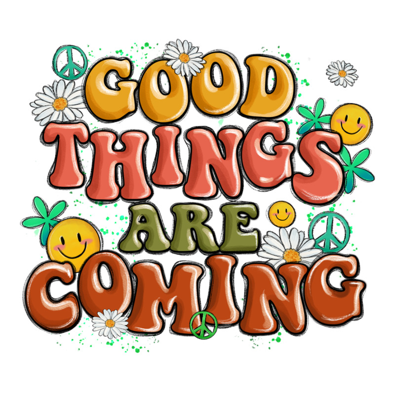 Good Things Are Coming Premium Tee by MaliasSmallBusiness | Teevron